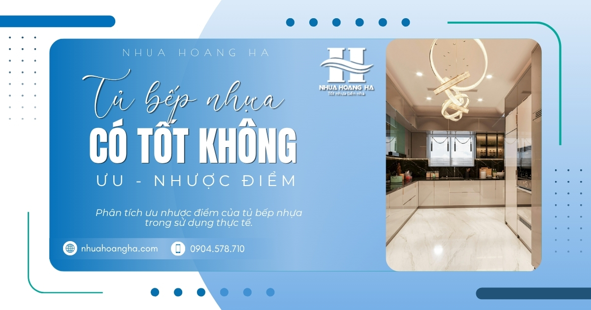 Phân tích ưu nhược điểm của tủ bếp nhựa trong sử dụng thực tế.
