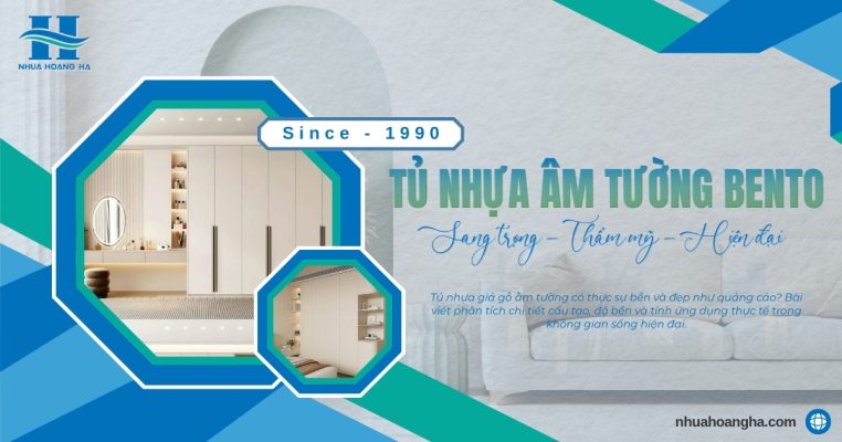 Tủ nhựa giả gỗ âm tường có thực sự bền và đẹp như quảng cáo? Bài viết phân tích chi tiết cấu tạo, độ bền và tính ứng dụng thực tế trong không gian sống hiện đại.