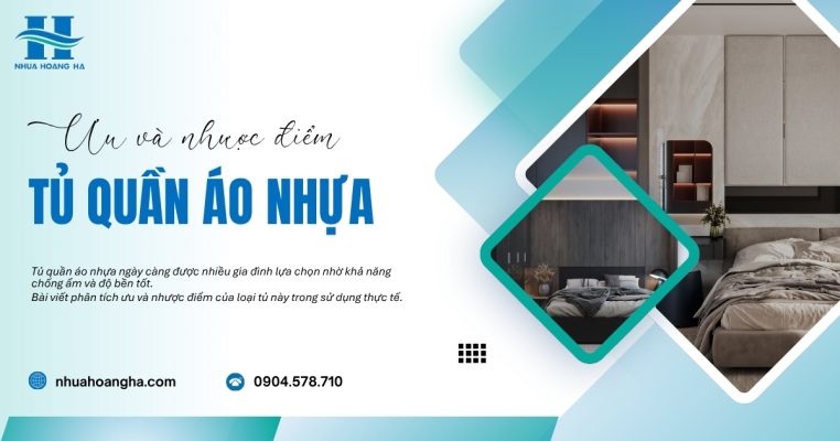 Tủ quần áo nhựa ngày càng được nhiều gia đình lựa chọn nhờ khả năng chống ẩm và độ bền tốt. Bài viết phân tích ưu và nhược điểm của loại tủ này trong sử dụng thực tế.