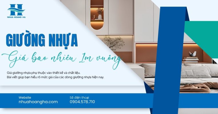 Giá giường nhựa phụ thuộc vào thiết kế và chất liệu. Bài viết giúp bạn hiểu rõ mức giá của các dòng giường nhựa hiện nay.