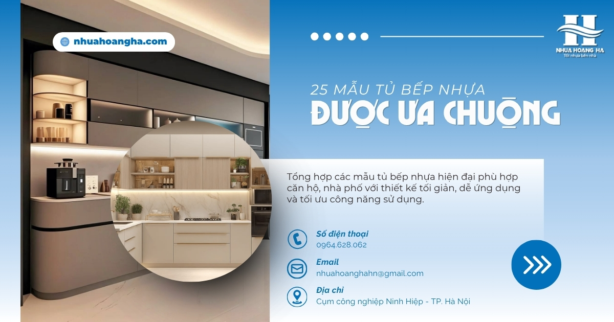 Tổng hợp các mẫu tủ bếp nhựa hiện đại phù hợp căn hộ, nhà phố với thiết kế tối giản, dễ ứng dụng và tối ưu công năng sử dụng.