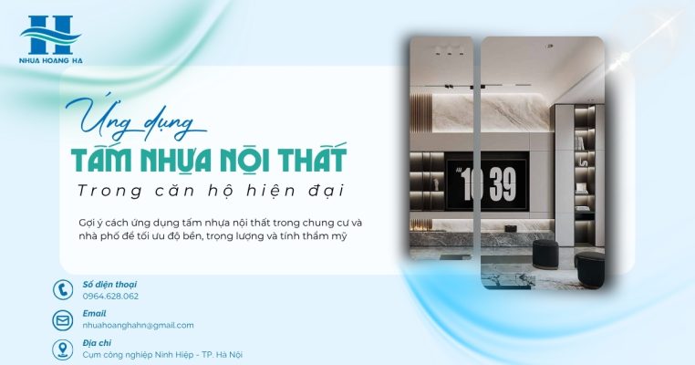Gợi ý cách ứng dụng tấm nhựa nội thất trong chung cư và nhà phố để tối ưu độ bền, trọng lượng và tính thẩm mỹ.