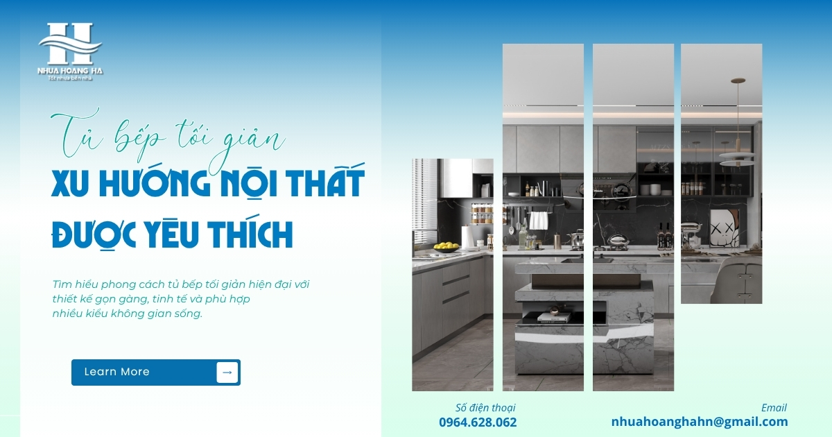 Tìm hiểu phong cách tủ bếp tối giản hiện đại với thiết kế gọn gàng, tinh tế và phù hợp nhiều kiểu không gian sống.