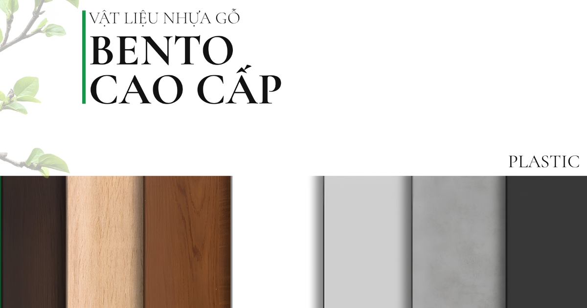 Tìm hiểu tấm nhựa Bento, cấu tạo, ưu điểm và các ứng dụng phổ biến trong thi công nội thất hiện đại.