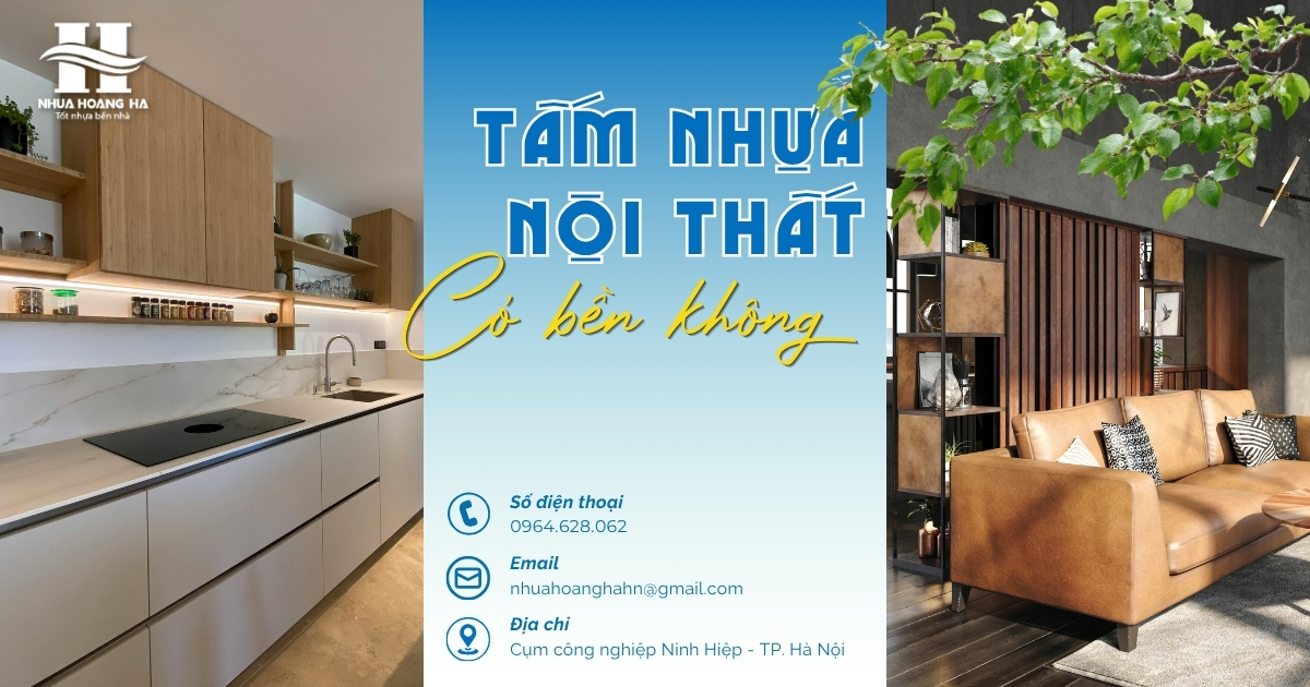 Tấm nhựa nội thất có bền không? Cùng tìm hiểu khả năng chống nước, chịu lực và tuổi thọ từ góc nhìn nhà sản xuất.