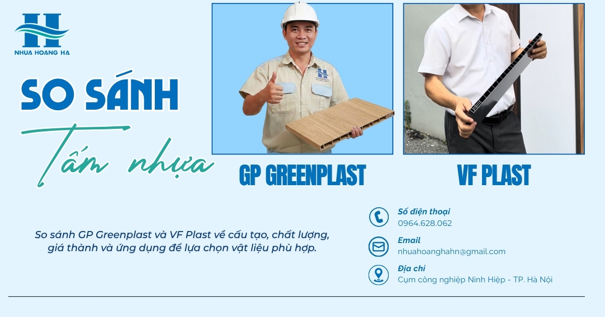 So sánh GP Greenplast và VF Plast về cấu tạo, chất lượng, giá thành và ứng dụng để lựa chọn vật liệu phù hợp.