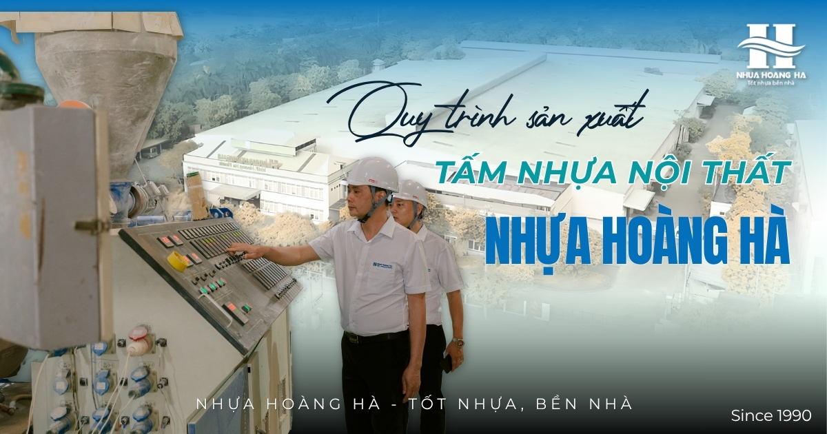 Khám phá quy trình sản xuất tấm nhựa nội thất hiện đại tại Nhựa Hoàng Hà, đảm bảo chất lượng và độ bền cho từng sản phẩm.