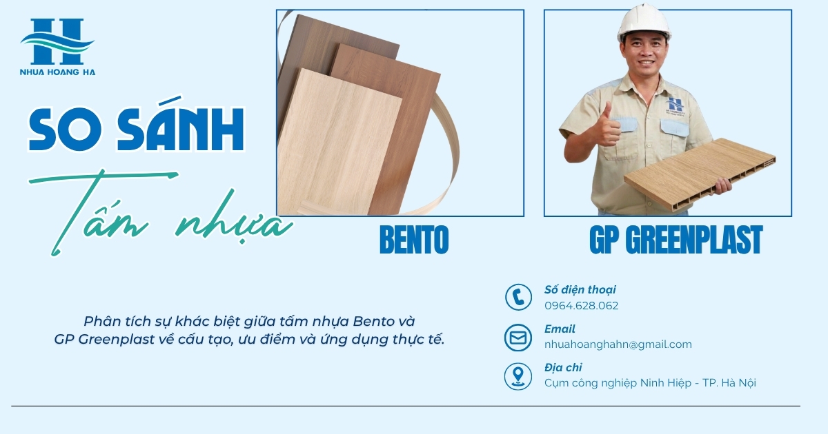 Phân tích sự khác biệt giữa tấm nhựa Bento và GP Greenplast về cấu tạo, ưu điểm và ứng dụng thực tế.
