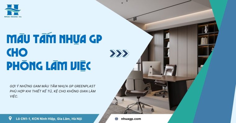 Gợi ý những gam màu tấm nhựa GP GreenPlast phù hợp khi thiết kế tủ, kệ cho không gian làm việc.