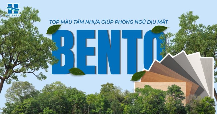 Khám phá cách chọn màu tấm nhựa Bento cho tủ, giường để phòng ngủ có cảm giác nhẹ nhàng và thư giãn.