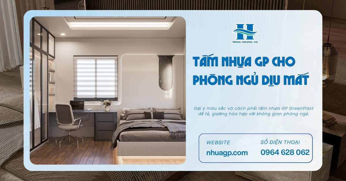 Gợi ý màu sắc và cách phối tấm nhựa GP GreenPlast để tủ, giường hòa hợp với không gian phòng ngủ.