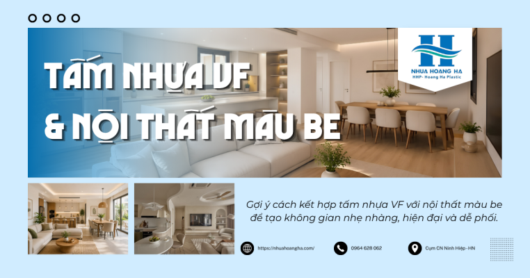 Gợi ý cách kết hợp tấm nhựa VF với nội thất màu be để tạo không gian nhẹ nhàng, hiện đại và dễ phối.