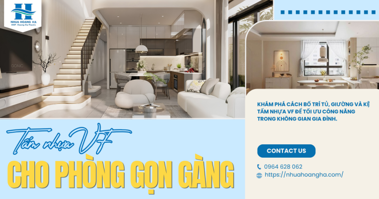 Khám phá cách bố trí tủ, giường và kệ tấm nhựa VF để tối ưu công năng trong không gian gia đình.